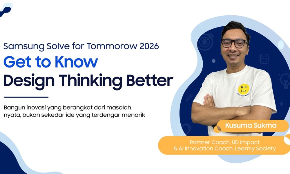 Samsung Solve for Tomorrow 2026 Bekali Ribuan Pelajar dengan Design Thinking Samsung Solve for Tomorrow 2026